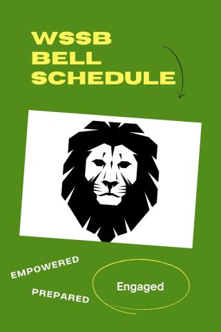Lion graphic with text "WSSB Bell Schedule Empowered Prepared Engaged"